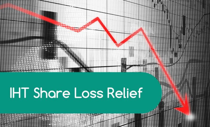 IHT Share Loss Relief is a wealth-saver in volatile stock markets